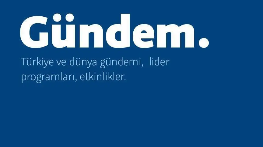 GÜNDEM ÖZETİ / 30 Eylül 2026 GÜNDEM ÖZETİ / 30 Eylül 2026